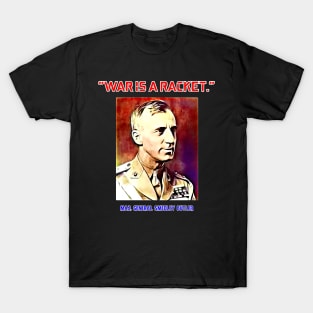 Major General Smedley Butler War Is A Racket T-Shirt